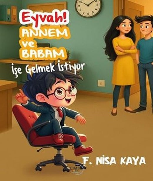 Eyvah! Annem ve Babam İşe Gelmek İstiyor | Liman Çocuk (İnce Kapak)