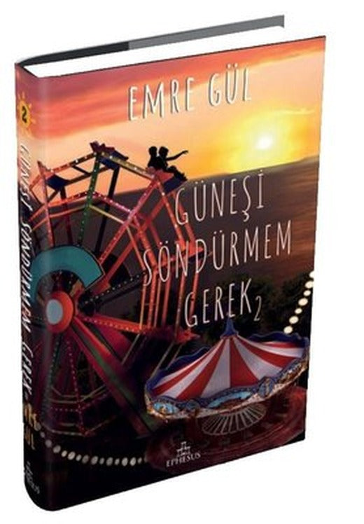 Güneşi Söndürmem Gerek-2 | Ephesus Yayınları