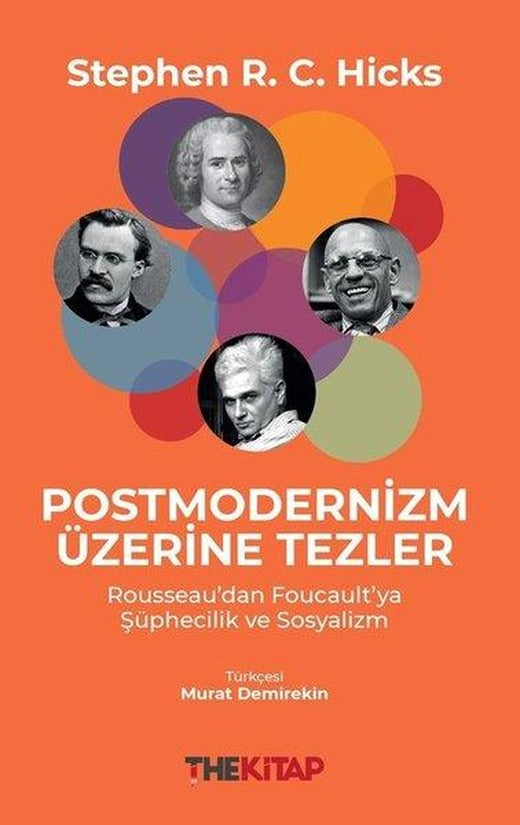 Postmodernizm Üzerine Tezler - Rousseaudan Foucault'ya Şüphecilik ve Sosyalizm | The Kitap (İnce Kapak)