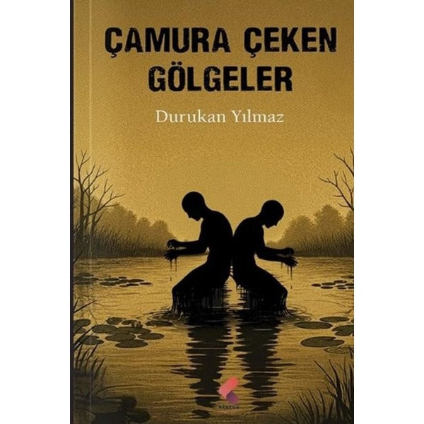 Çamura Çeken Gölgeler | Klaros Yayınları (İnce Kapak)