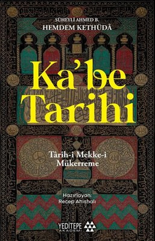 Ka'be Tarihi: Tarih-i Mekke-i Mükerreme | Yeditepe Akademi