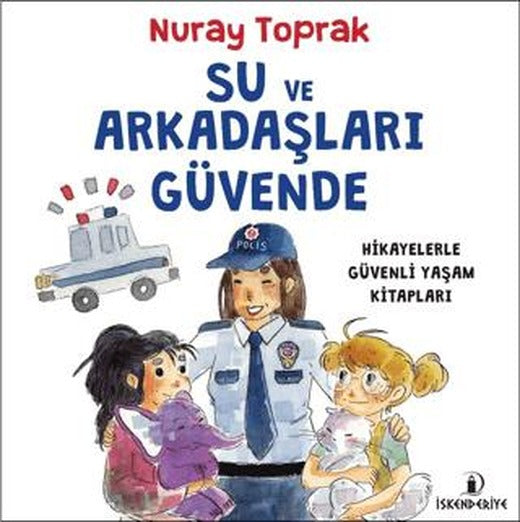 Su ve Arkadaşları Güvende | İskenderiye Yayınları (Ciltsiz)
