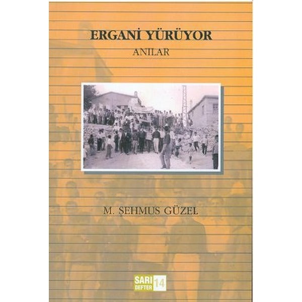Sarı Defter: 14 - Ergani Yürüyor