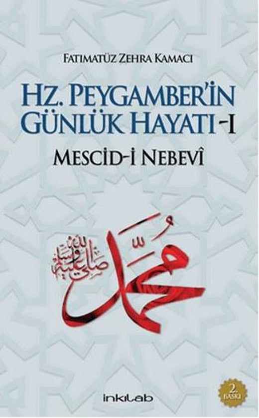 Hz. Peygamber’in Günlük Hayatı 1