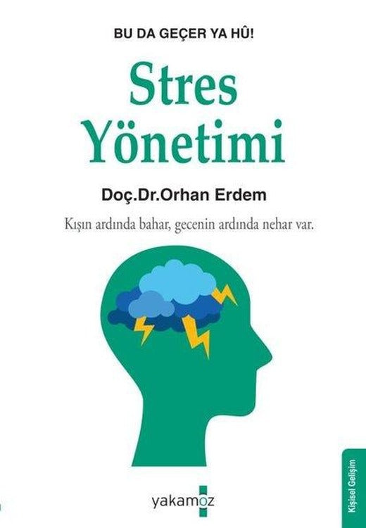 Stres Yönetimi - Bu da Geçer Ya Hu! | Yakamoz Yayınları (İnce Kapak)