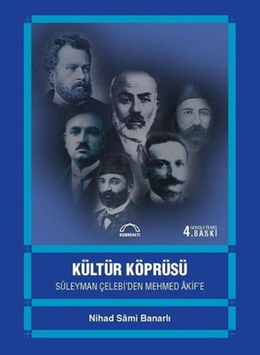 Kültür Köprüsü:Süleyman Çelebi'den Mehmed Akif'e | Kubbetli Neşriyatı