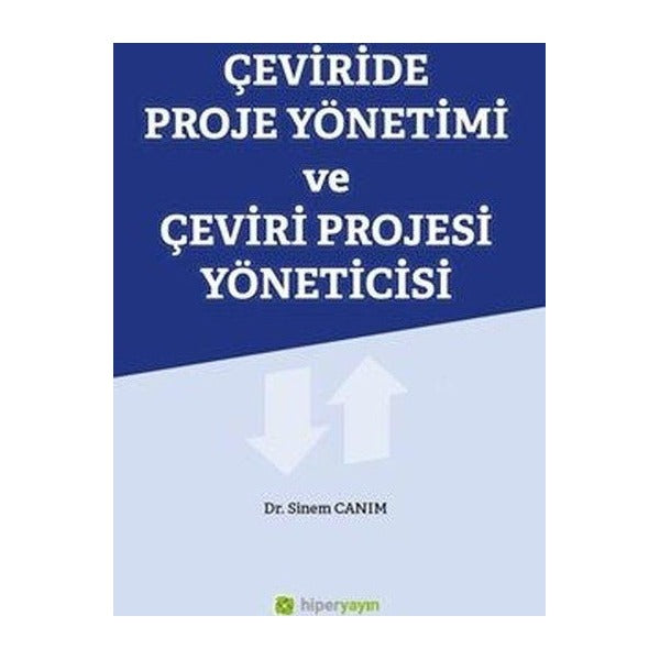 Çeviride Proje Yönetimi ve Çeviri Projesi Yöneticisi | Hiperlink (İnce Kapak)