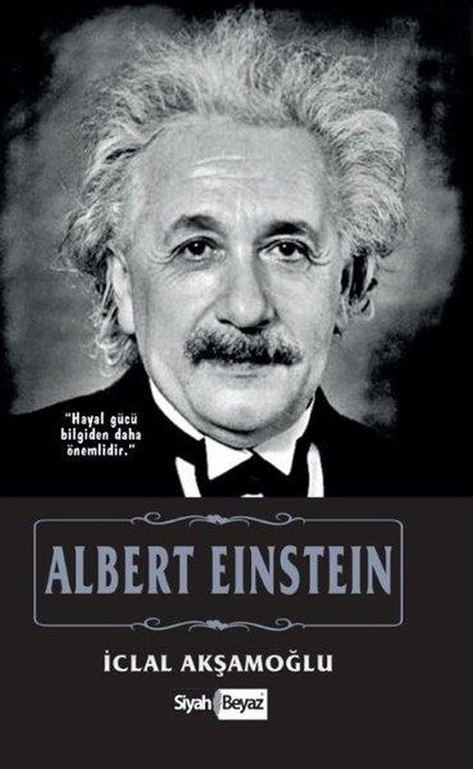 Albert Einstein | Siyah Beyaz (İnce Kapak)