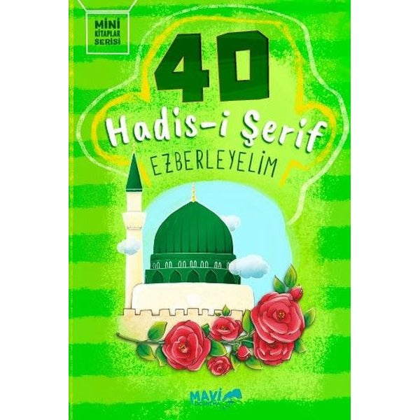 40 Hadis-i Şerif Ezberleyelim - Mini Kitaplar Serisi | Mavi Uçurtma
