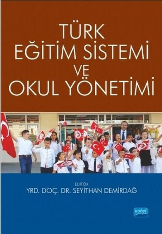 Türk Eğitim Sistemi ve Okul Yönetimi | Nobel Akademik Yayıncılık (İnce Kapak)