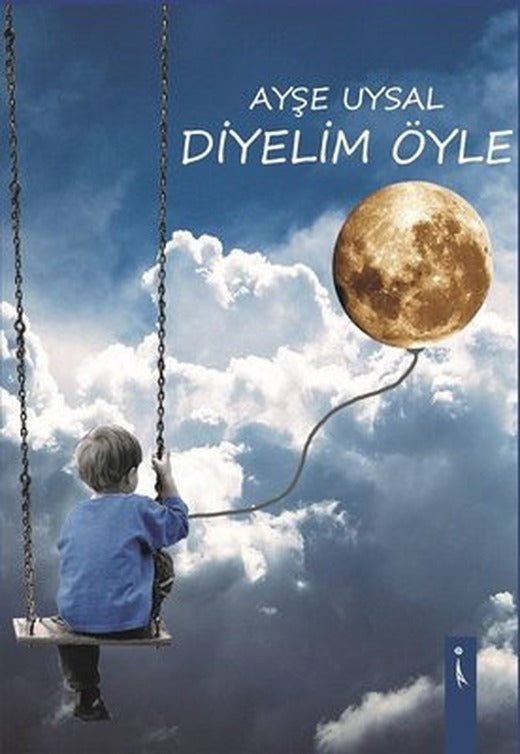 Diyelim Öyle | İkinci Adam Yayınları
