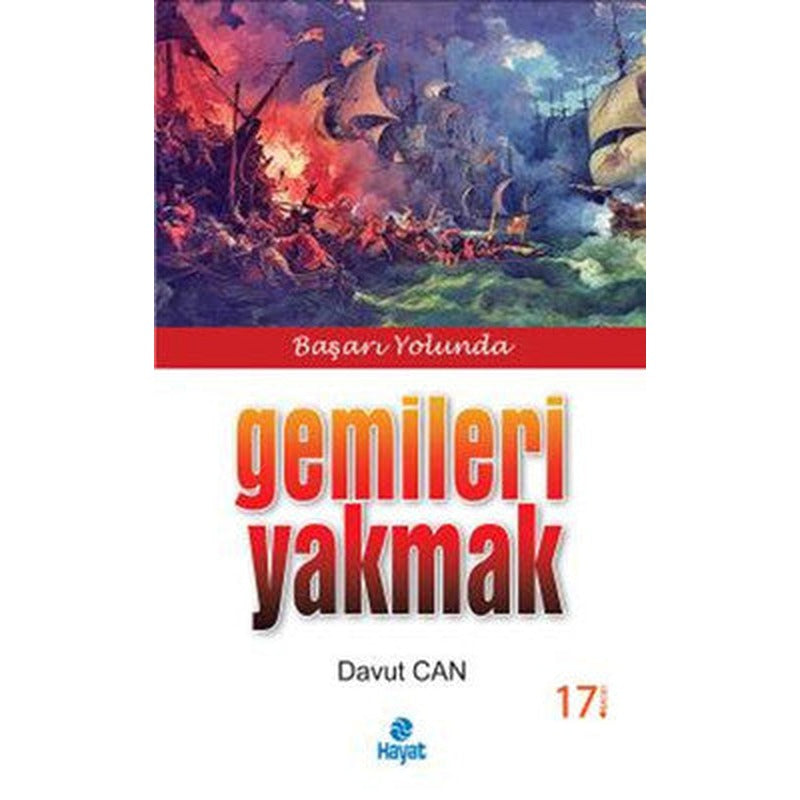 Başarı Yolunda Gemileri Yakmak | Hayat Yayıncılık