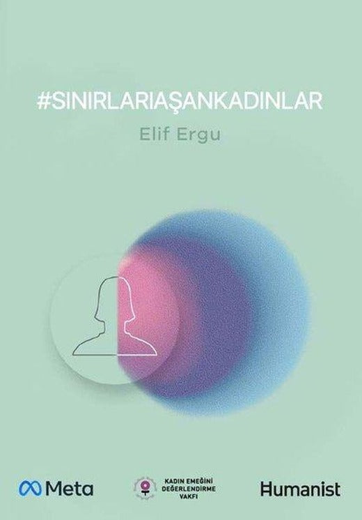 Sınırları Aşan Kadınlar | Humanist Kitap Yayıncılık (İnce Kapak)
