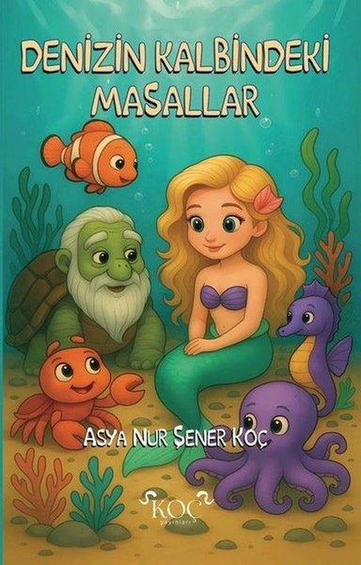 Denizin Kalbindeki Masallar | Koç Yayınları (Ciltli)