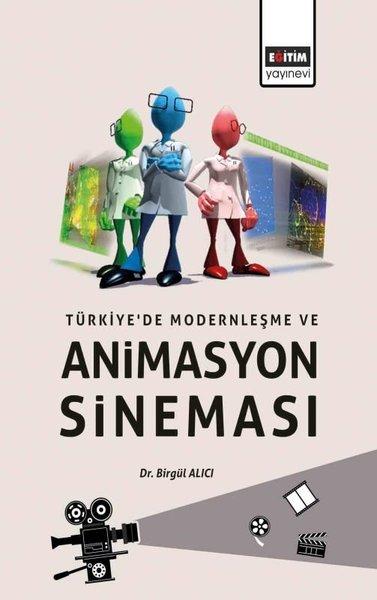 Türkiye'de Modernleşme ve Animasyon Sineması | Eğitim Yayınevi (İnce Kapak)  - Resim 1