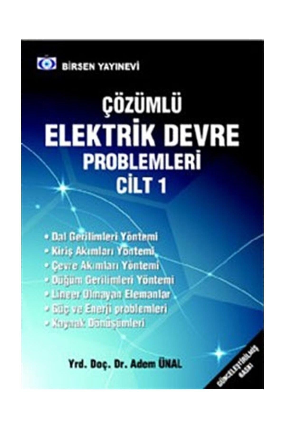 Çözümlü Elektrik Devre Problemleri Cilt: 1 | Birsen Yayınevi (Ciltsiz)