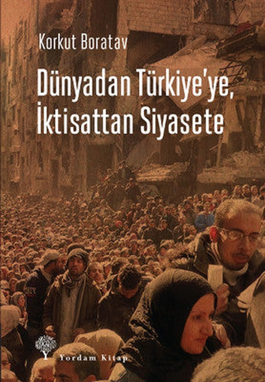Dünyadan Türkiye'ye İktisattan Siyasete | Yordam Kitap