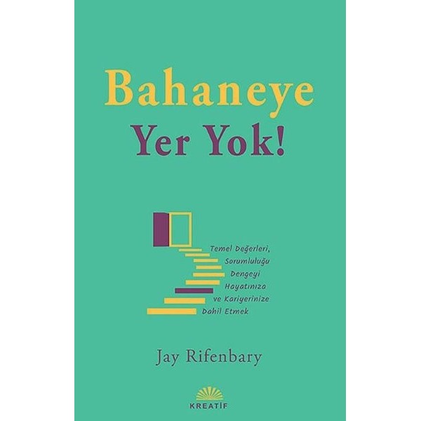 Bahaneye Yer Yok! | Kreatif (İnce Kapak)