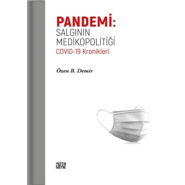 Pandemi: Salgının Medikopolitiği