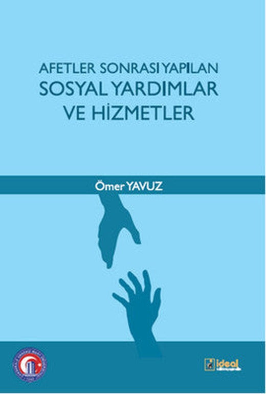 Afetler Sonrası Yapılan Sosyal Yardımlar ve Hizmetler | İdeal Kültür Yayıncılık
