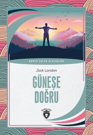 Güneşe Doğru | Dorlion Yayınları (Ciltsiz)  - Resim 1