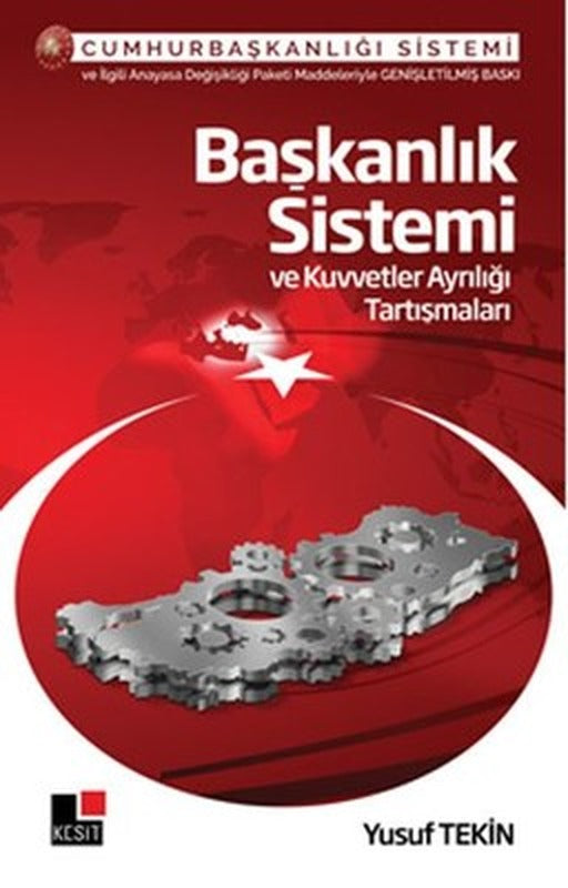 Başkanlık Sistemi ve Kuvvetler Ayrılığı Tartışmaları | Kesit Yayınları