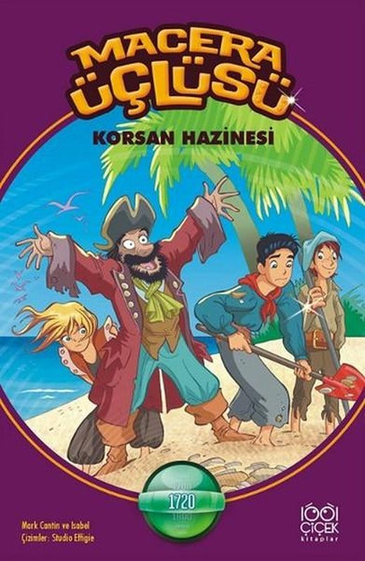 Macera Üçlüsü Korsan Hazinesi | 1001 Çiçek (İnce Kapak)