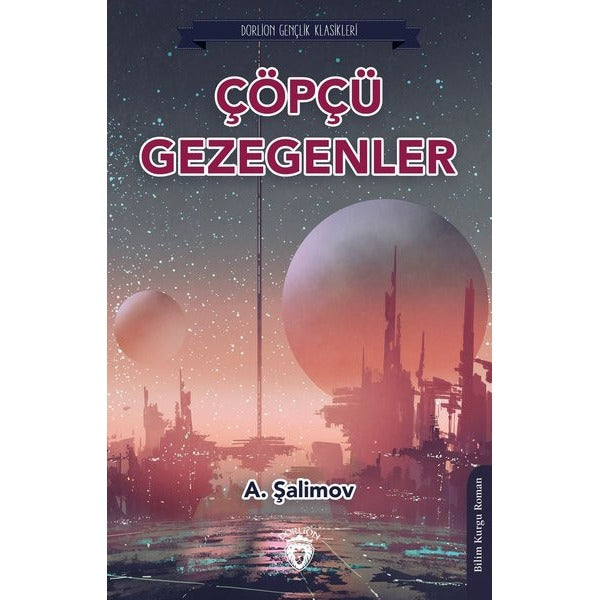 Çöpçü Gezegenler | Dorlion Yayınevi