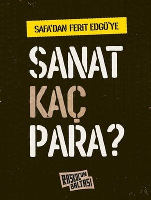 Safa'dan Ferit Edgü'ye Sanat Kaç Para? | Raskol'un Baltası