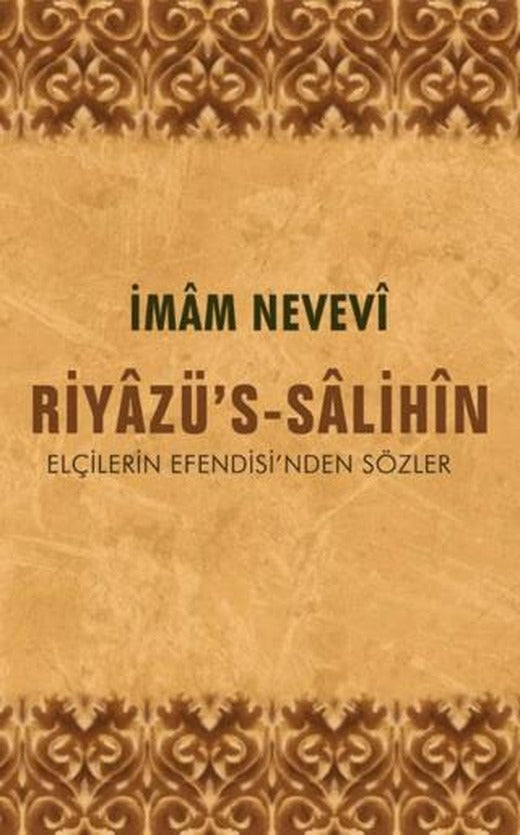 Riyazü's-Salihin Elçilerin Efendisi'nden Sözler