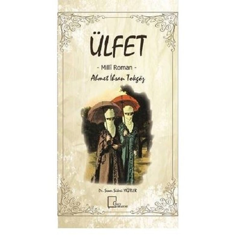 Ülfet: Milli Roman | Gece Akademi