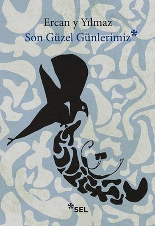 Son Güzel Günlerimiz | Sel Yayıncılık