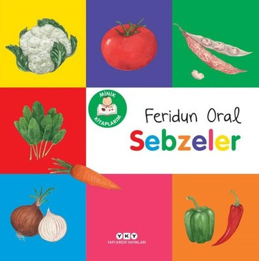 Sebzeler - Minik Kitaplarım | Yapı Kredi Yayınları (İnce Kapak)
