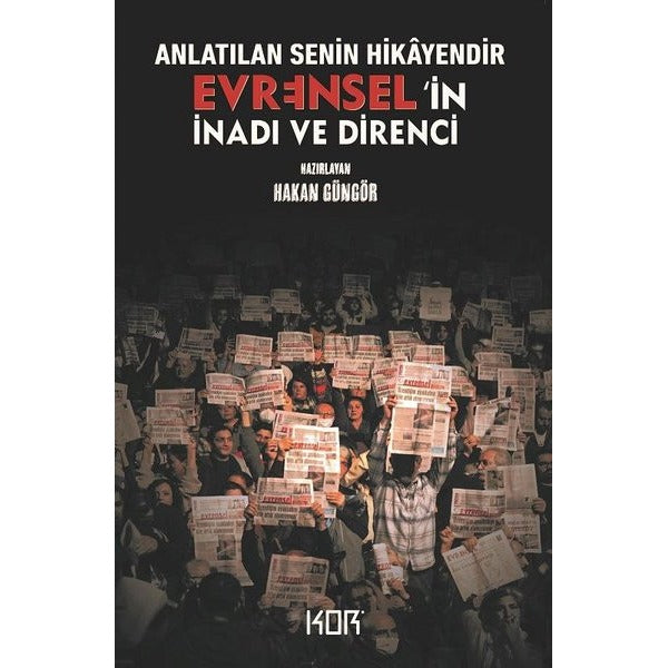 Anlatılan Senin Hikayendir - Evrensel'in İnadı ve Direnci