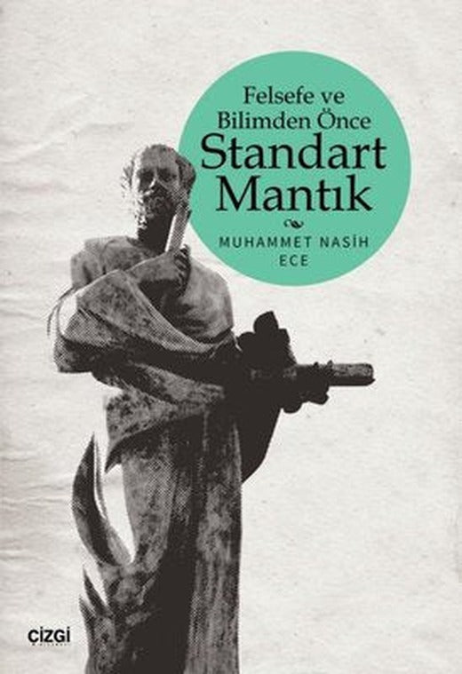 Felsefe ve Bilimden Önce Standart Mantık | Çizgi Kitabevi (İnce Kapak)