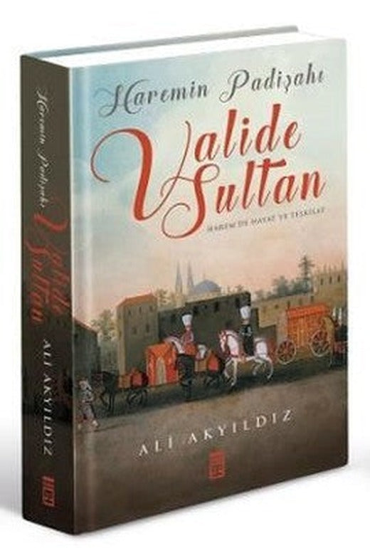 Haremin Padişahı Valide Sultan | Timaş Yayınları