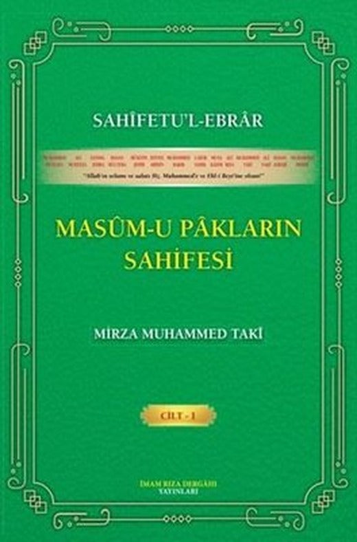Sahifetu'l Ebrar Masum-u Pakların Sahifesi Cilt 1 | İmam Rıza Dergahı Yayınları (Ciltli)