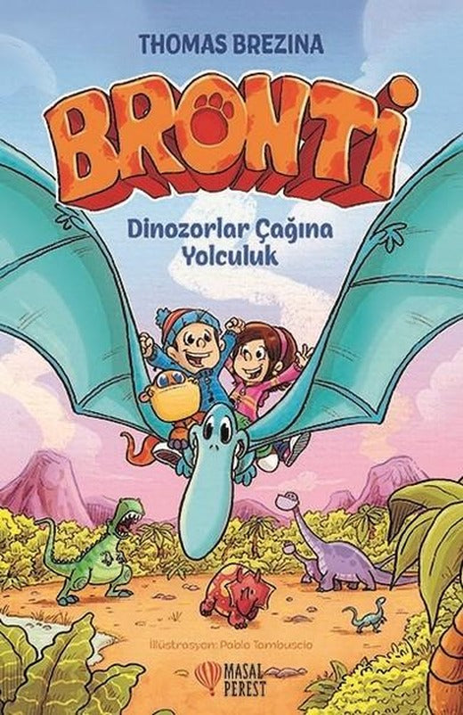 Dinozorlar Çağına Yolculuk-Bronti 2 | Masalperest (Ciltli)
