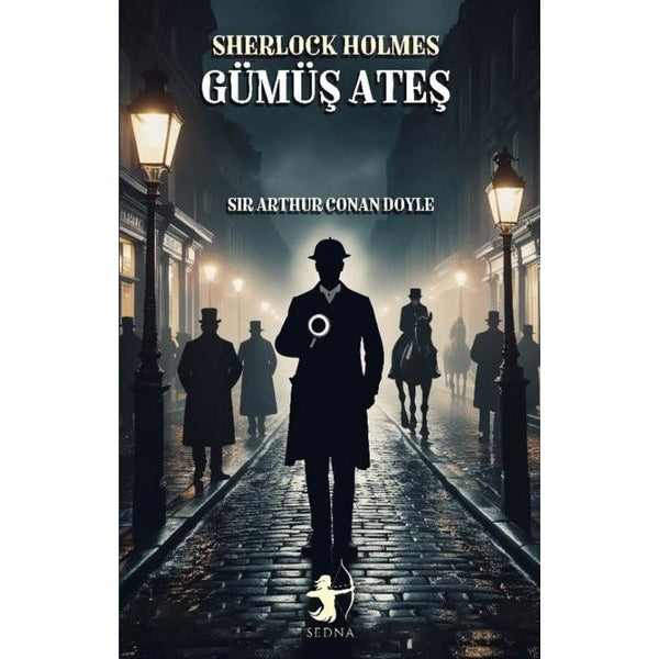 Sherlock Holmes - Gümüş Ateş | Sedna Yayınları (İnce Kapak )
