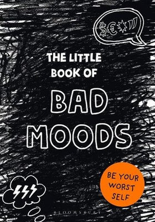 The Little Book of Bad Moods: (A cathartic activity book) | Bloomsbury