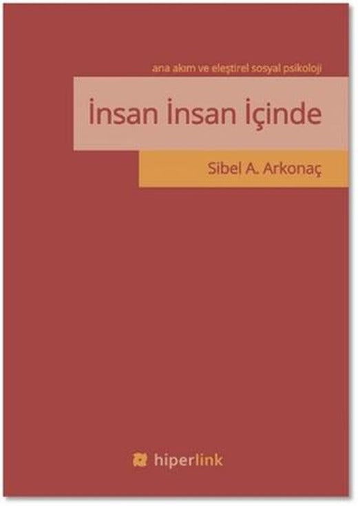 İnsan İnsan İçinde - Ana Akım ve Eleştirel Sosyal Psikoloji | Hiperlink Yayınları (Ciltsiz)