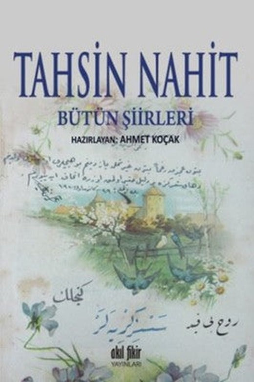 Tahsin Nahit Bütün Şiirleri | Akıl Fikir Yayınları