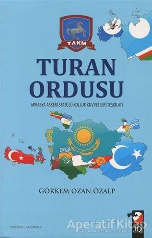 Turan Ordusu - Görkem Ozan Özalp - IQ Kültür Sanat Yayıncılık | IQ Kültür Sanat Yayıncılık
