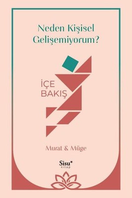 Neden Kişisel Gelişemiyorum? İçe Bakış | Sisu Yayınları (İnce Kapak)