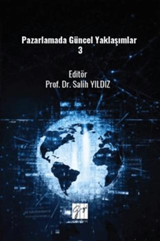 Pazarlamada Güncel Yaklaşımlar 3 | Gazi Kitabevi (Ciltsiz)