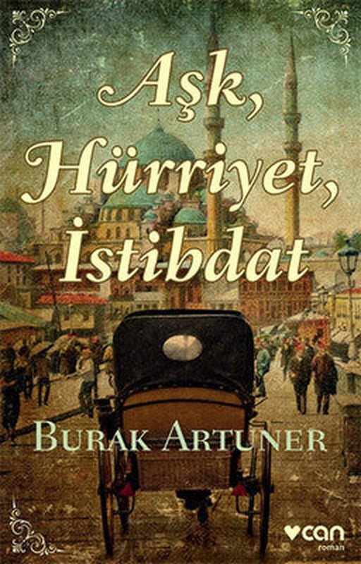 Aşk Hürriyet İstibdat | Can Yayınları