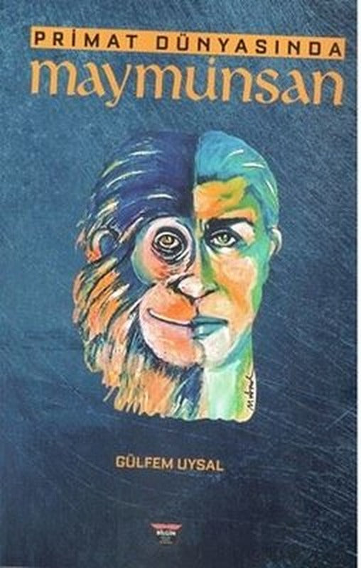 Primat Dünyasında Maymuninsan | Bilgin Kültür Sanat (İnce Kapak)