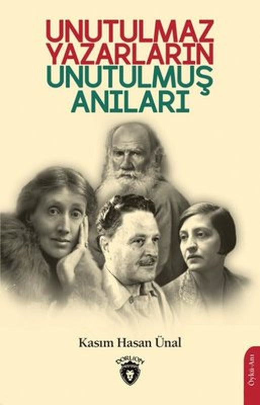 Unutulmaz Yazarların Unutulmuş Anıları | Dorlion Yayınevi