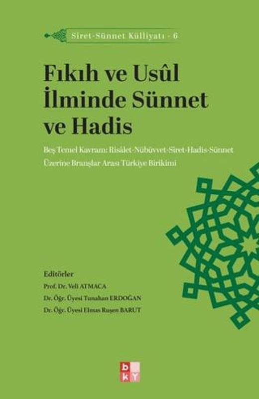 Siret - Sünnet Külliyatı 6 - Fıkıh ve Usul İlminde Sünnet ve Hadis | Babıali Kültür Yayıncılığı (Ciltsiz)