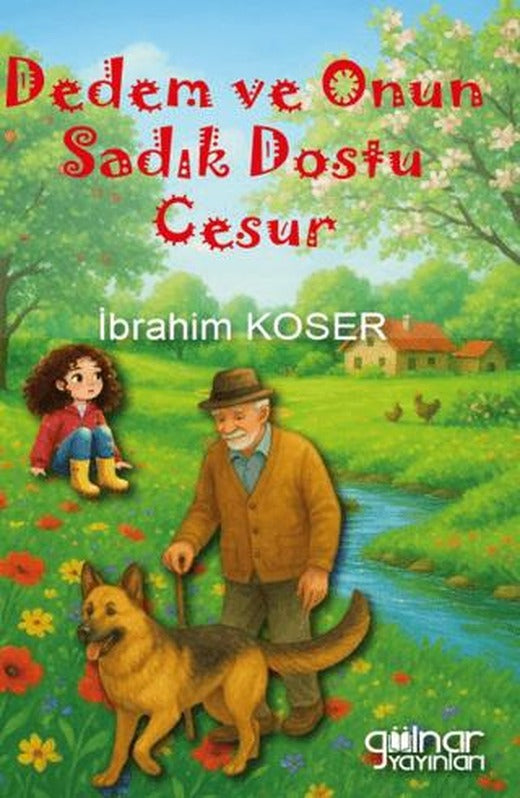 Dedem ve Onun Sadık Dostu Cesur
